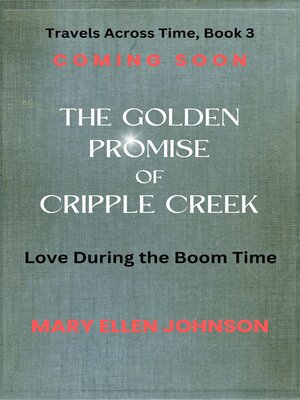 cover image of The Golden Promise of Cripple Creek (Travels Across Time, Book 3)